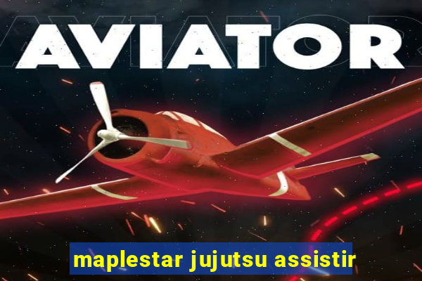 maplestar jujutsu assistir